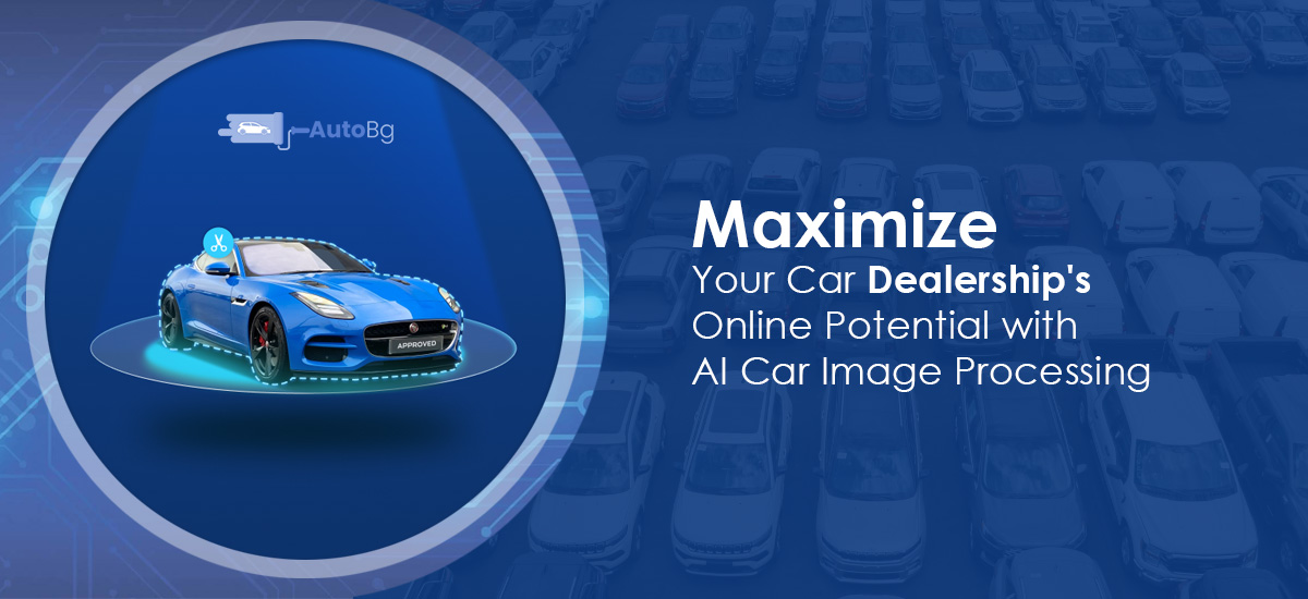 Maximize your dealership's online presence with AI car image processing.